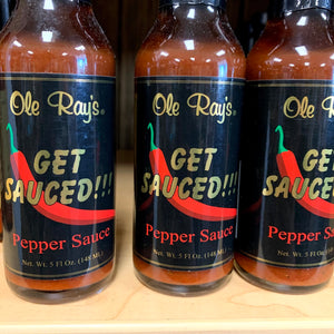 Ole Ray's Get Sauced Pepper Sauce